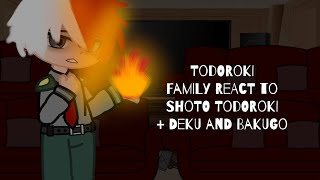 Todoroki Family React To Shoto Todoroki   Deku amp Bakugo  S6 amp Manga Spoilers  MHA  Gacha Club [upl. by Sonni293]