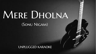 Mere Dholna 30 Sonu Nigam Unplugged Karaoke With Lyrics  Bhool Bhulaiya 3  DarkSun Productions [upl. by Zales]