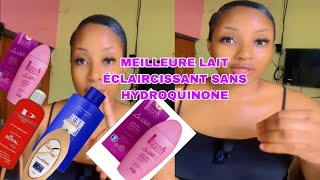 6 MEILLEURS LAITS ÉCLAIRCISSANTS SANS HYDROQUINONE [upl. by Nitsruk]