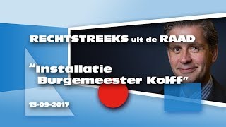 Rechtstreeks uit de Raad 14 september 2017 installatie burgemeester Kolff [upl. by Erdnoid]