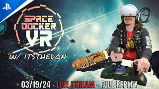 VR Space Forklift Simulator LIVE  031923 PSVR2  Space Docker VR Gameplay w HOTAS [upl. by Lynna]