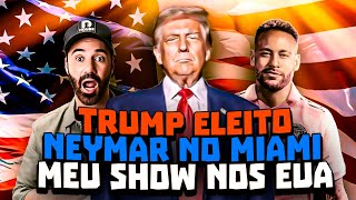 TRUMP ELEITO I NEYMAR NO MIAMI I SHOW NOS EUA  STAND UP DIOGO PORTUGAL [upl. by Dannon]