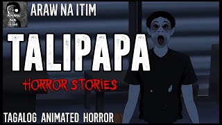 Talipapa Horror Stories  Tagalog Animated Horror Stories  True Horror Stories [upl. by Nnomae]