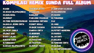 Kompilasi Remix quotPOP SUNDAquot Full Album [upl. by Nadabas152]