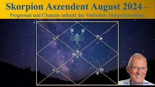 Skorpion Aszendent  August 2024  Vedisches Monatshoroskop [upl. by Nylirak503]