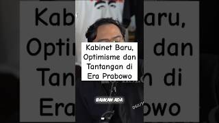 Kabinet Baru Optimisme dan Tantangan di Era Prabowo podcast podcastindonesia [upl. by Mauri]