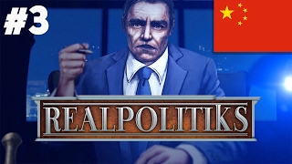 Realpolitiks China  PART 3  Political Strategy Simulation Game [upl. by Eihtak230]