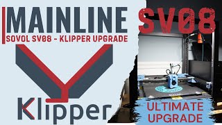 SOVOL SV08 UPGRADE TO MAINLINE KLIPPER [upl. by Hedveh85]