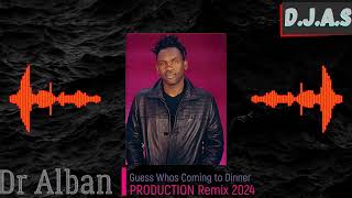 【D】【J】【A】【S】 amp Dr Alban  Guess Whos Coming to Dinner 2024 [upl. by Eniamor]