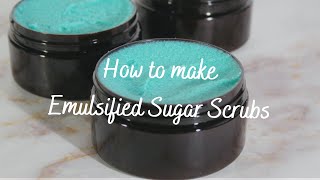 How to make Emulsified Sugar Scrubs [upl. by Lan]