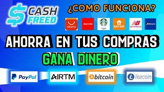 CASH FREED ¿COMO FUNCIONA ✅ AHORRA EN TUS COMPRAS Y GANA DINERO  CASHBACK  ENCUESTAS  OFERTAS [upl. by Aba]