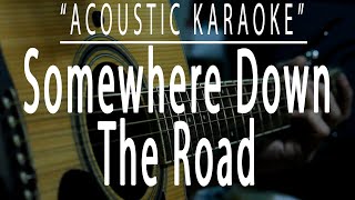 Somewhere down the road  Barry Manilow Acoustic karaoke [upl. by Aicened]