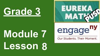 Eureka Math Grade 3 Module 7 Lesson 8 [upl. by Tibold]