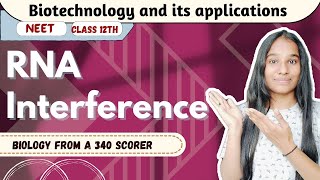 RNA Interference 360 in Biology NEET 2024 Biotechnology One shots Class 12th [upl. by Tiffa]