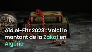 Aïd elFitr 2023  Voici le montant de la Zakat en Algérie [upl. by Bassett]