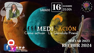 ACTIVA LA GLÁNDULA PINEAL  MEDITACIÓN  DICIEMBRE 16 [upl. by Oidiple]