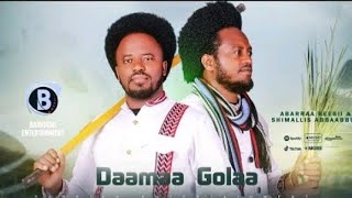 DAAMAA GOLAA OROMO MUSIC BY ShIMALLIS ABBAABBUU amp ABARRAA BEEGII [upl. by Troyes229]