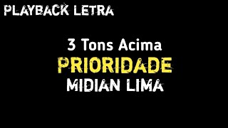 Prioridade  Midian Lima ▶ 3 Tons Acima PLAYBACK COM LETRA [upl. by Llecrep]