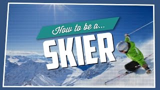 How To Be A Skier [upl. by Perrine928]