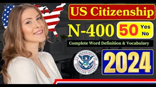 New US Citizenship Interview 2024  N400 37 Yes No Questions 150 amp 60 Most Asked Word Definitions [upl. by Yelyab]