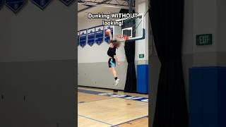 He Dunked WITHOUT LOOKING dunk [upl. by Quincy31]