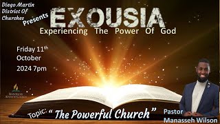 Exousia Evangelistic Series 11th October 2024  quotThe Powerful Churchquot  Pastor Manasseh Wilson [upl. by Kyle]