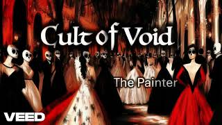 Cult Of Void  The Painter [upl. by Zetrauq]