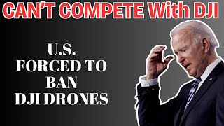 92 Market Share US Helpless Against DJI Forced to Ban Their Drones  House Drone Bill [upl. by Jacky390]