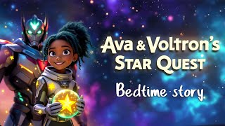 Ava helps Voltron 🌟  Space Exploration Bedtime Story for Kids [upl. by Amjan]