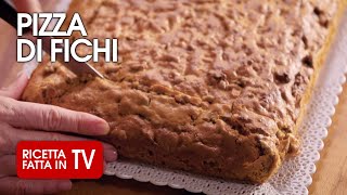 PIZZA DI FICHI di Benedetta Rossi  Ricetta TV Fatto in Casa per Voi [upl. by Pantheas]