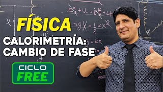 FÍSICA  Calorimetría  Cambio de fase CICLO FREE [upl. by Ittap]