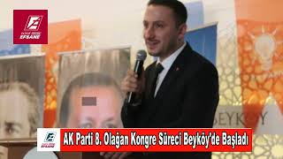 AK Parti 8 Olağan Kongre Süreci Beyköyde Başladı [upl. by Rednave]