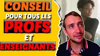 Un conseil pour tous les profs et enseignants [upl. by Ika]