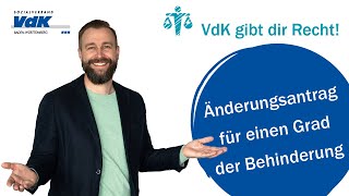 Änderungsantrag für einen Grad der Behinderung  VdK gibt dir Recht 4 [upl. by Mortensen458]