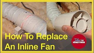 How To Replace An Inline Fan 12 [upl. by Naehgem241]