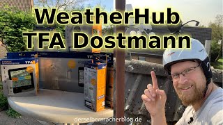 Wetterstation WeatherHub von TFA Dostmann Test Installation Aufbau Anleitung Unboxing [upl. by Prima730]