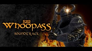 Sir Whoopass Full Soundtrack [upl. by Niveb]