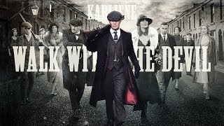 Karliene  Walk with the Devil  A Peaky Blinders Fan Song [upl. by Frances]