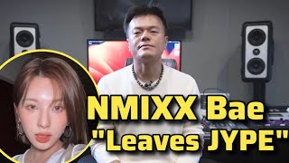 JYP announces that hes given up on NMIXX Bae after quotcontract terminationquot [upl. by Corliss]