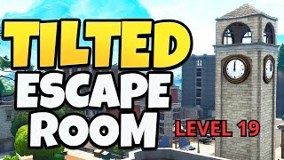 HOW TO COMPLETE LEVEL 19 TILTED ESCAPE ROOM adameh30 escape map fortnite TUTORIAL TILTED ESCAPE [upl. by Groark]