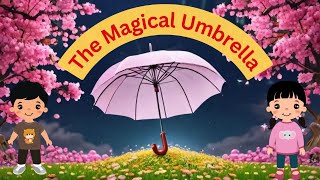 The Magical Umbrella A Rainy Day Adventure  A Story of Rainy Day Wonders [upl. by Eireva]