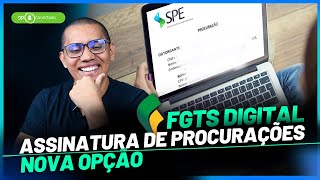 FGTS DIGITAL  Nova opção de Assinatura de Procurações [upl. by Nadirehs]