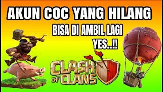 CARA MENGEMBALIKAN AKUN COC YANG HILANG [upl. by Otinauj]