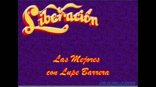 Liberacion Mix con Lupe Barrera [upl. by Allard864]