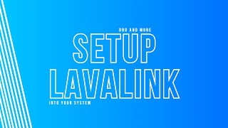 How to setup lavalink into your system  ft SilentJungle399 [upl. by Adnohral]