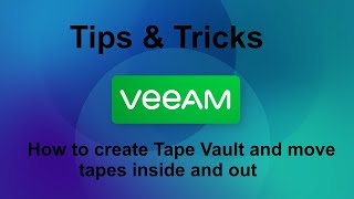 Veeam 12 Tips amp Tricks  How to create Tape Vault  Media Vault on Veeam and move tapes [upl. by Iverson]