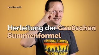 Herleitung der Gaußschen Summenformel [upl. by Midian269]