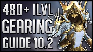 Patch 102 ULTIMATE Gearing Guide  Get Item Level 480 [upl. by Oibaf]