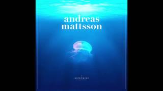 Andreas Mattsson  I Sommaren [upl. by Otrebire]