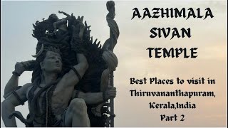 AAZHIMALA SIVAN TEMPLE  BEST PLACES TO VISIT IN THIRUVANANTHAPURAMKERALAINDIA  Part 2 [upl. by Durwyn]